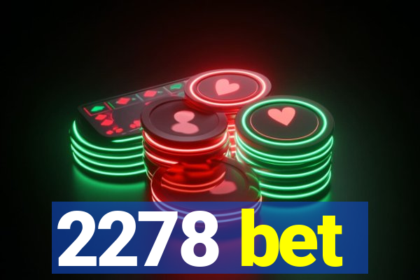 2278 bet